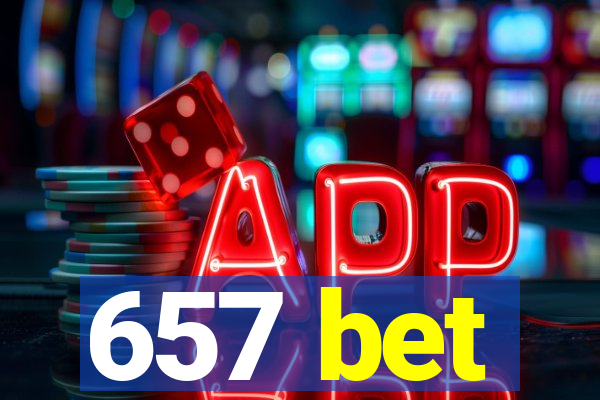 657 bet